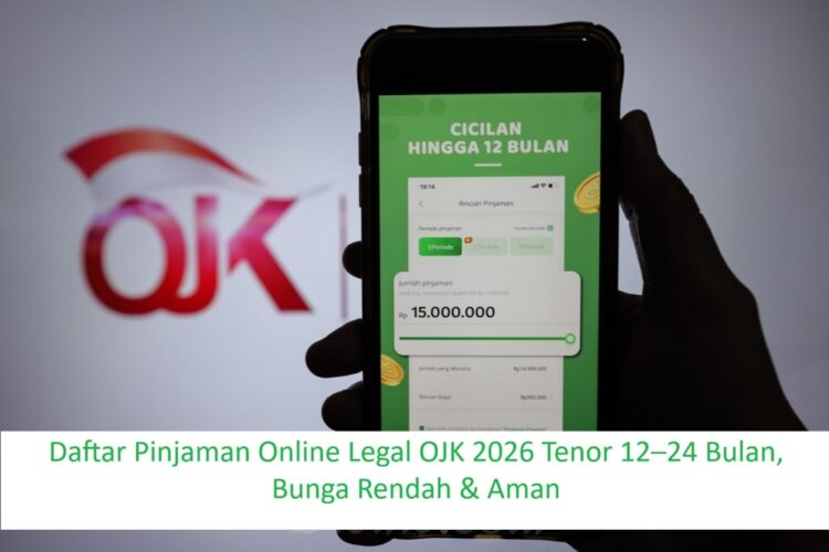 Daftar Pinjaman Online Legal OJK 2026 Tenor 12–24 Bulan, Bunga Rendah & Aman