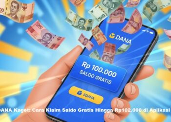 DANA Kaget: Cara Klaim Saldo Gratis Hingga Rp102.000 di Aplikasi DANA