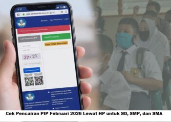 Cek Pencairan PIP Februari 2026 Lewat HP untuk SD, SMP, dan SMA