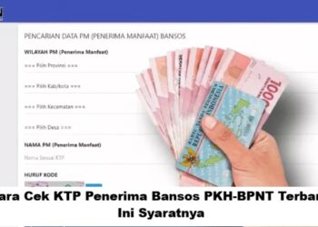 Cara Cek KTP Penerima Bansos PKH-BPNT Terbaru, Ini Syaratnya