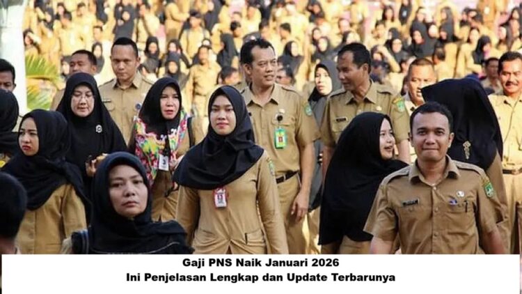 Gaji PNS Naik Januari 2026? Ini Penjelasan Lengkap dan Update Terbarunya
