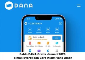 Saldo DANA Gratis Januari 2026: Simak Syarat dan Cara Klaim yang Aman