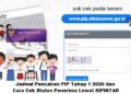 Jadwal Pencairan PIP Tahap 1 2026 dan Cara Cek Status Penerima Lewat SIPINTAR