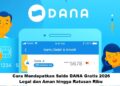 Cara Mendapatkan Saldo DANA Gratis 2026, Legal dan Aman hingga Ratusan Ribu