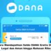 Cara Mendapatkan Saldo DANA Gratis 2026, Legal dan Aman hingga Ratusan Ribu