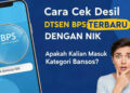 Cara Cek Desil DTSEN BPS 2026 Pakai NIK KTP, Syarat Penting Penerima Bansos PKH dan BPNT