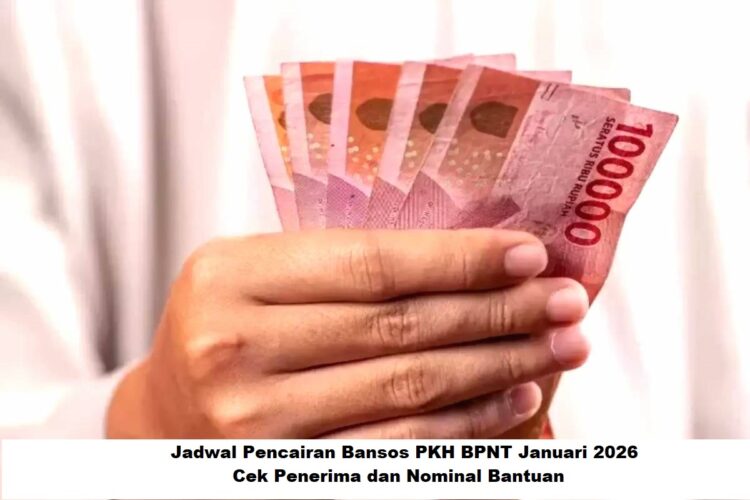 Jadwal Pencairan Bansos PKH BPNT Januari 2026, Cek Penerima dan Nominal Bantuan