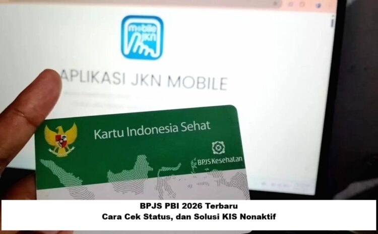 BPJS PBI 2026 Terbaru: Syarat Penerima DTSEN, Cara Cek Status, dan Solusi KIS Nonaktif