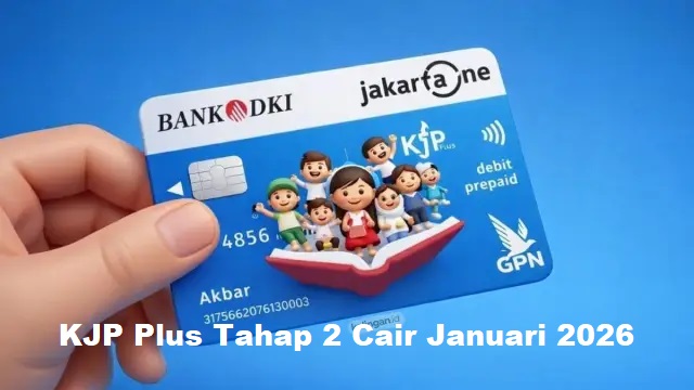 KJP Plus Tahap 2 Januari 2026 Cair, Ini Jadwal, Syarat, dan Cara Cek Status Penerima