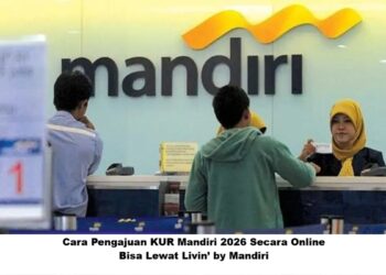 Cara Pengajuan KUR Mandiri 2026 Secara Online: Bisa Lewat Livin’ by Mandiri