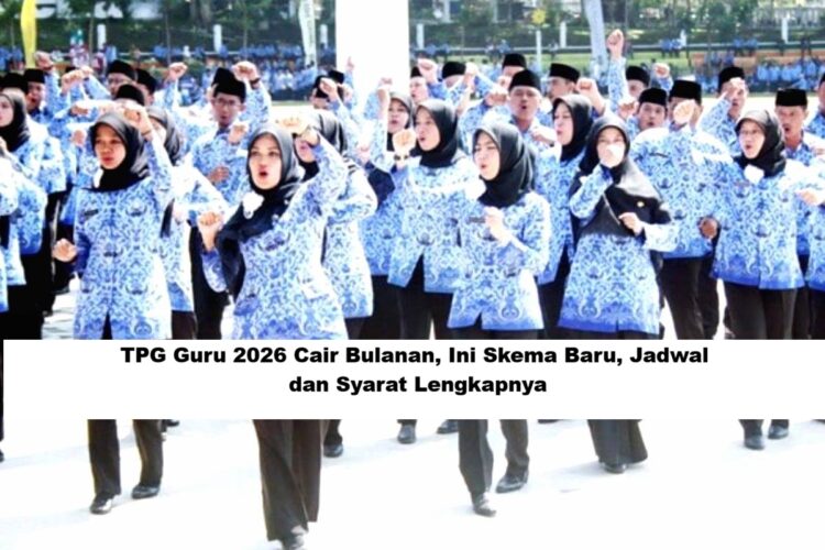 TPG Guru 2026 Cair Bulanan, Ini Skema Baru, Jadwal, dan Syarat Lengkapnya