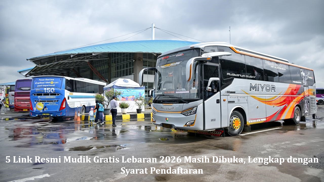 5 Link Resmi Mudik Gratis Lebaran 2026 Masih Dibuka, Lengkap dengan Syarat Pendaftaran