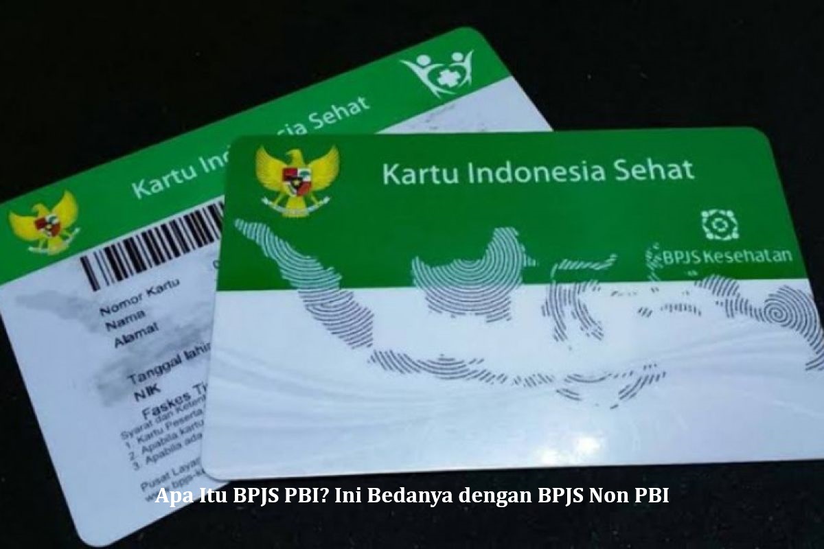 Apa Itu BPJS PBI? Ini Bedanya dengan BPJS Non PBI