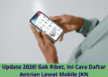 Update 2026! Gak Ribet, Ini Cara Daftar Antrian Lewat Mobile JKN