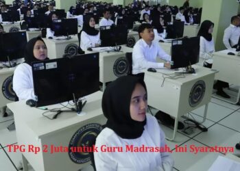 TPG Rp 2 Juta untuk Guru Madrasah, Ini Syaratnya