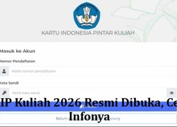 KIP Kuliah 2026 Resmi Dibuka, Cek Infonya