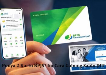 Punya 2 Kartu BPJS? Ini Cara Gabung Saldo JHT