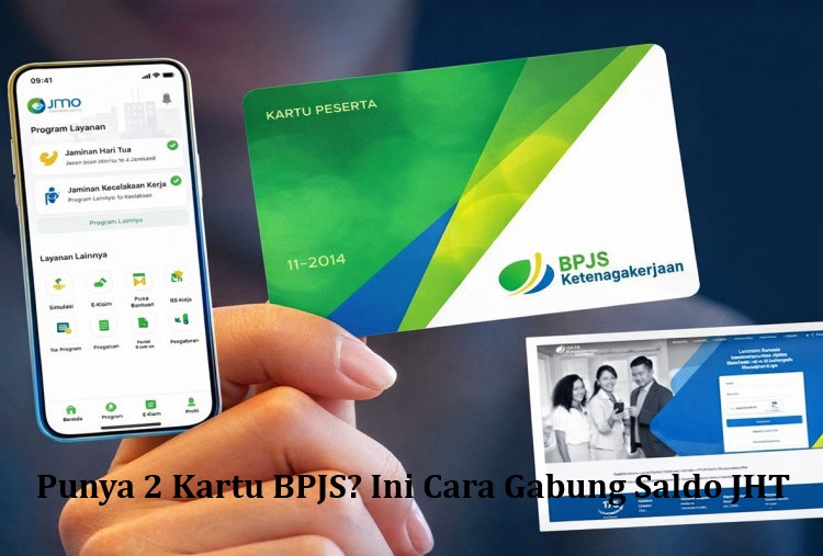 Punya 2 Kartu BPJS? Ini Cara Gabung Saldo JHT