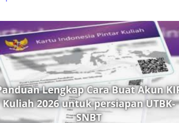 Panduan Lengkap Cara Buat Akun KIP Kuliah 2026 untuk persiapan UTBK-SNBT
