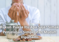 Rukun Puasa Itu Apa Saja? Simak Penjelasan Simpel dan Mudah Dipahami