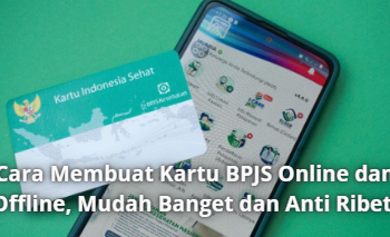 Cara Membuat Kartu BPJS Online dan Offline, Mudah Banget dan Anti Ribet!