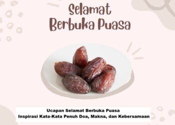 Ucapan Selamat Berbuka Puasa: Inspirasi Kata-Kata Penuh Doa, Makna, dan Kebersamaan