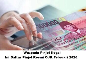 Waspada Pinjol Ilegal, Ini Daftar Pinjol Resmi OJK Februari 2026