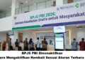BPJS PBI Dinonaktifkan? Ini Cara Mengaktifkan Kembali Sesuai Aturan Terbaru 2026
