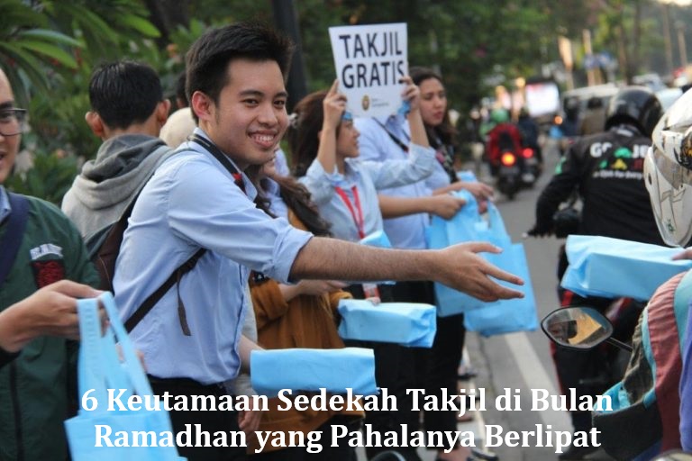 6 Keutamaan Sedekah Takjil di Bulan Ramadhan yang Pahalanya Berlipat