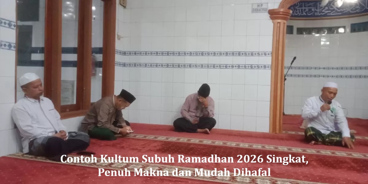 Contoh Kultum Subuh Ramadhan 2026 Singkat, Penuh Makna dan Mudah Dihafal