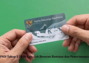 PKH Tahap 1 2026 Cair, Cek Besaran Bantuan dan Penerimanya