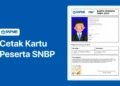 Cara Cetak Kartu Peserta SNBP 2026, Bukti Resmi Pendaftaran SNPMB