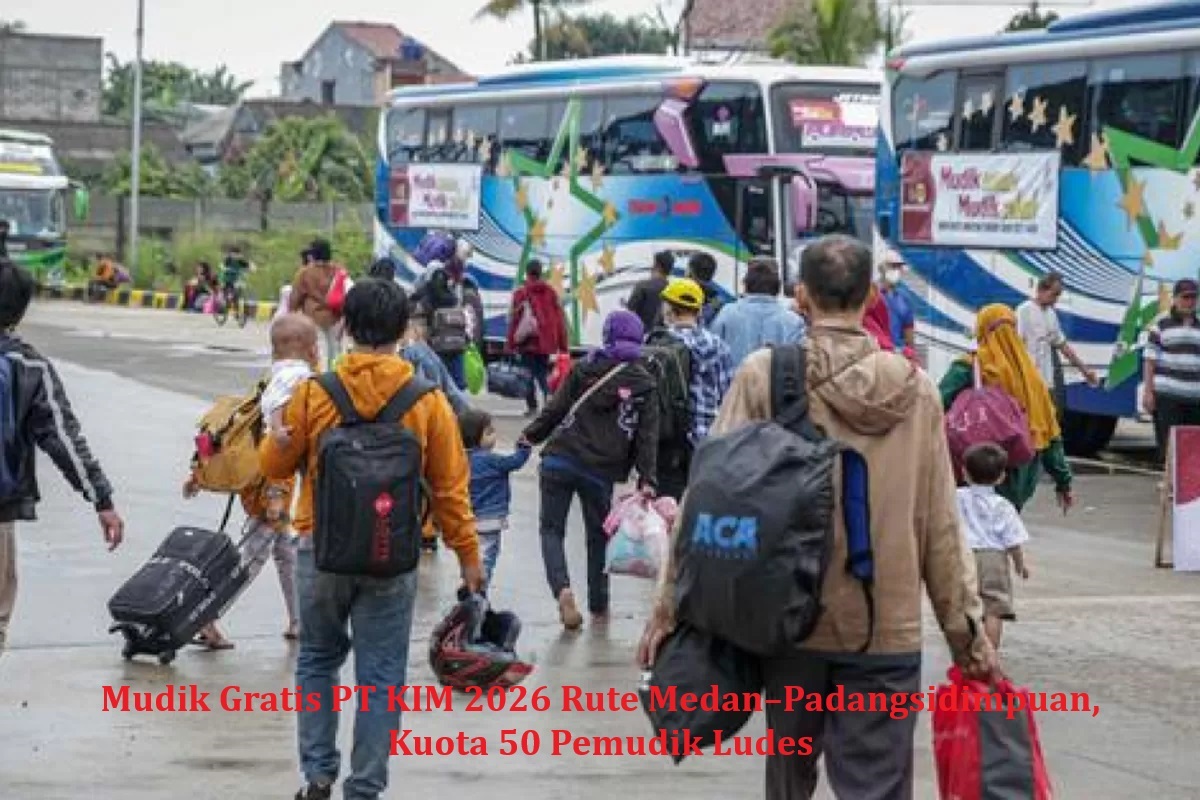 Mudik Gratis PT KIM 2026 Rute Medan–Padangsidimpuan, Kuota 50 Pemudik Ludes