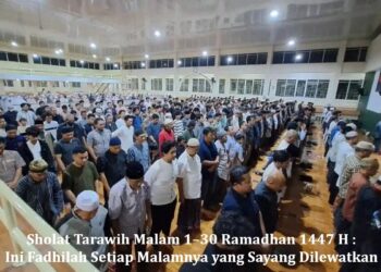 Sholat Tarawih Malam 1–30 Ramadhan 1447 H : Ini Fadhilah Setiap Malamnya yang Sayang Dilewatkan