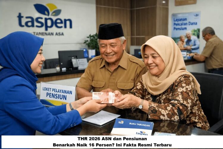 THR 2026 ASN dan Pensiunan: Benarkah Naik 16 Persen? Ini Fakta Resmi Terbaru
