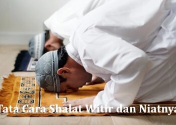 Tata Cara Shalat Witir dan Niatnya