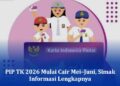 PIP TK 2026 Mulai Cair Mei–Juni, Simak Informasi Lengkapnya