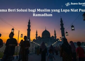 Ulama Beri Solusi bagi Muslim yang Lupa Niat Puasa Ramadhan