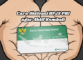 Cara Aktivasi BPJS PBI agar Aktif Kembali
