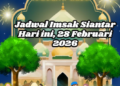 Jadwal Imsak Siantar Hari ini, 28 Februari 2026
