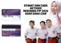 Cara Aktivasi Rekening PIP agar Dana Cepat Cair, Cek Panduan Lengkapnya
