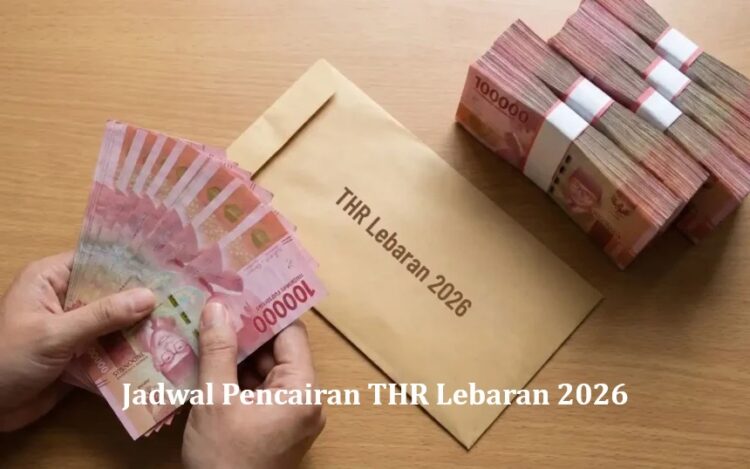 Jadwal Pencairan THR Lebaran 2026