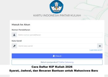 Cara Daftar KIP Kuliah 2026: Syarat, Jadwal, dan Besaran Bantuan untuk Mahasiswa Baru