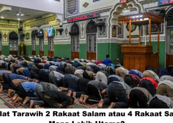 Shalat Tarawih 2 Rakaat Salam atau 4 Rakaat Salam, Mana Lebih Utama?
