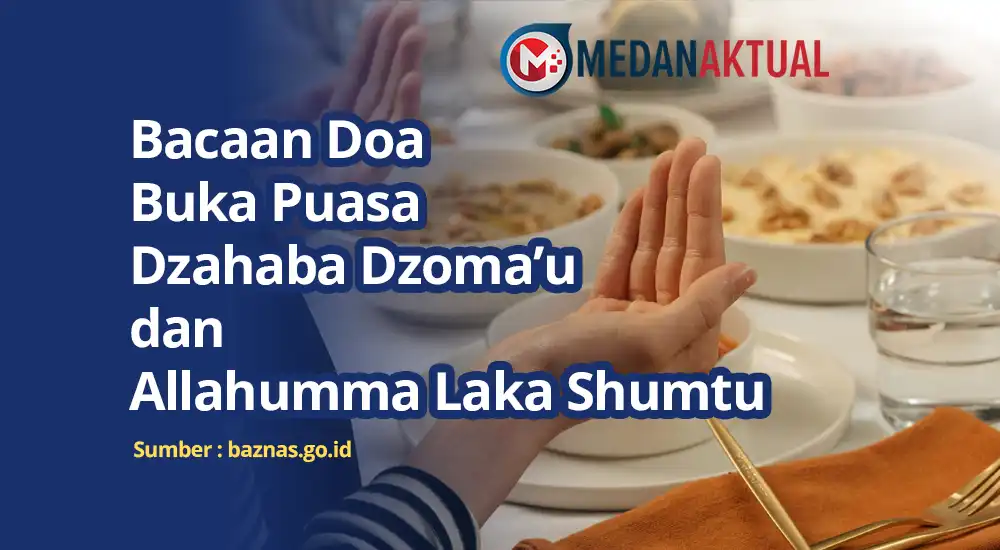 Doa Buka Puasa Dzahaba Dzoma’u Arab dan Allahumma Laka Shumtu Lengkap