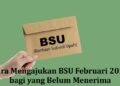 Cara Mengajukan BSU Februari 2026 bagi yang Belum Menerima