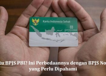 Apa Itu BPJS PBI? Ini Perbedaannya dengan BPJS Non PBI yang Perlu Dipahami