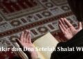 Dzikir dan Doa Setelah Shalat Witir