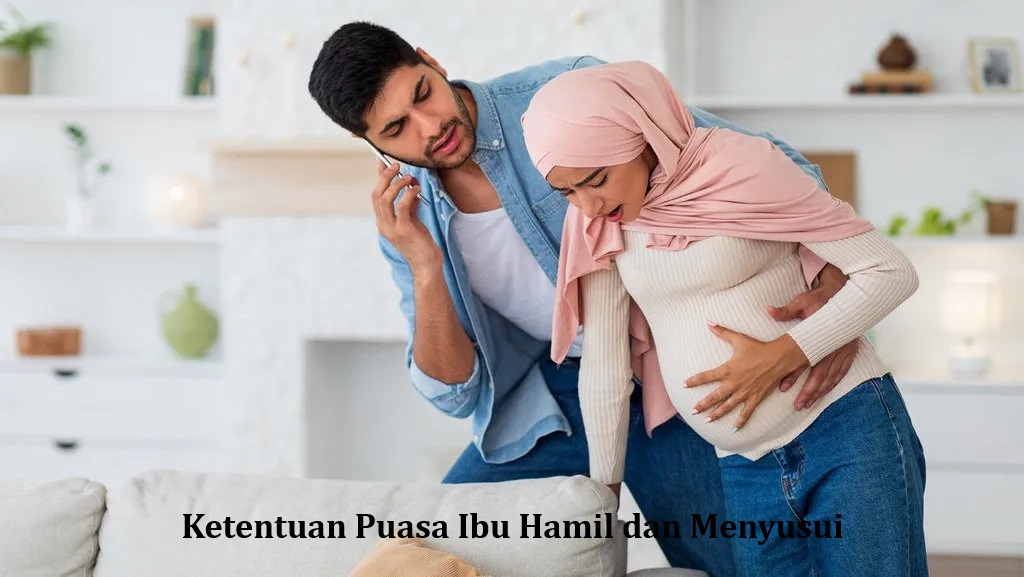 Ketentuan Puasa Ibu Hamil dan Menyusui