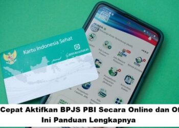 Cara Cepat Aktifkan BPJS PBI Secara Online dan Offline, Ini Panduan Lengkapnya